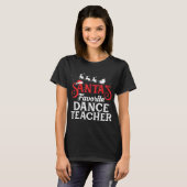 Santas Favorite Dance Teacher Funny T-shirt (Voorkant volledig)