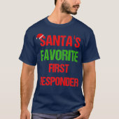 Santas Favorite First Responder Funny Kerstmis T-shirt (Voorkant)