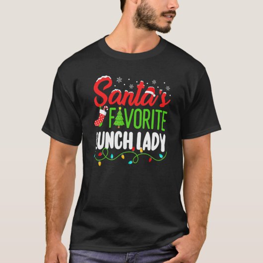 Santa's Favorite Lunch Lady Christmas School Elf W T-shirt (Voorkant)