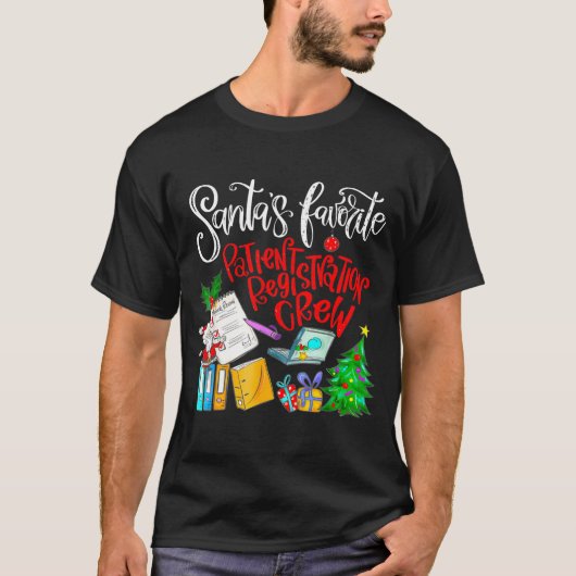 Santa's Favorite Patient Registration Crew Access T-shirt (Voorkant)