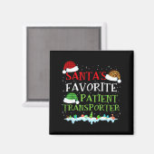 Santa's Favorite Patient Transrter Fun Christmas  Magneet (Voorkant / Achterkant)