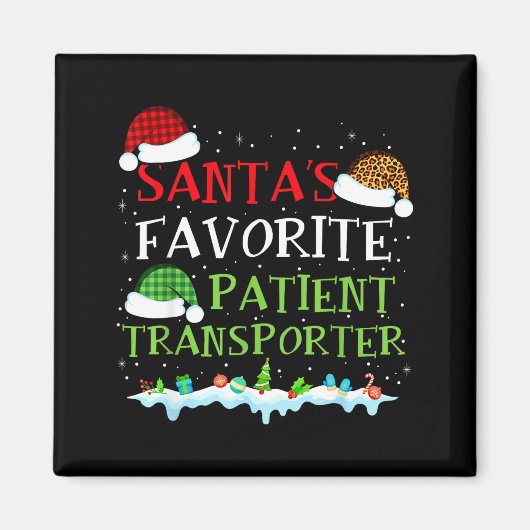 Santa's Favorite Patient Transrter Fun Christmas  Magneet (Voorkant)