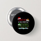 Santa's Favorite Patient Transrter Fun Christmas  Ronde Button 5,7 Cm (Voorkant /achterkant)