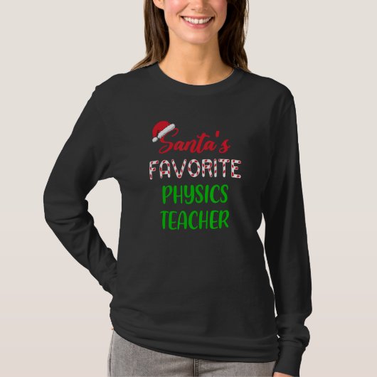Santas Favorite Physics Teacher Chritsmas T-shirt (Voorkant)