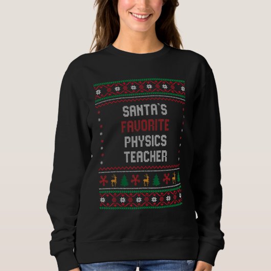 Santas Favorite Physics Teacher       Chritsmas Trui (Voorkant)