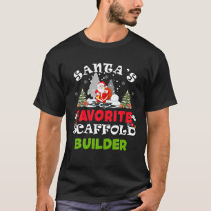 Santa's Favorite Scaffold Builder Funny Christmas T-shirt