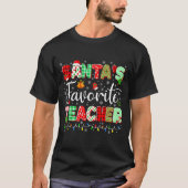 Santas Favorite Teacher Christmas Matching Xmas Me T-shirt (Voorkant)