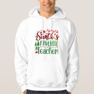 Santa's Favorite Teacher Christmas Women Men Santa Hoodie