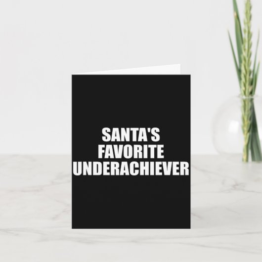 Santas Favorite Underachiever Funny Christmas Holi Kaart (Voorkant)