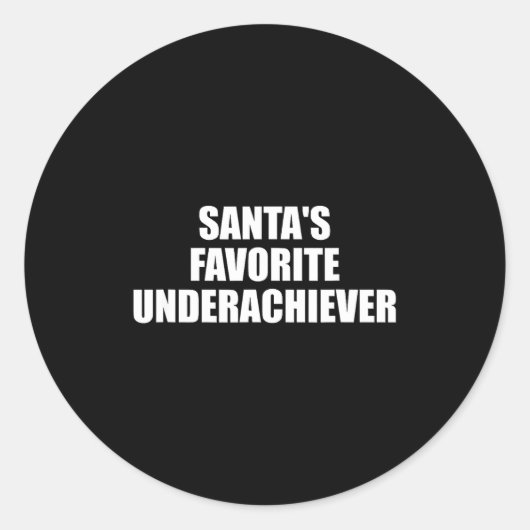 Santas Favorite Underachiever Funny Christmas Holi Ronde Sticker (Voorkant)