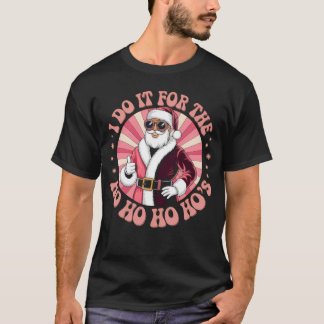 Santa's Ho Ho Ho T-shirt