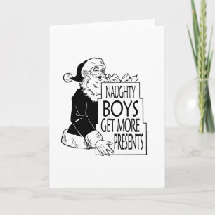 SANTAS NAUGHTY BOYS KRIJGEN MEER CADEAUS -.png Feestdagen Kaart