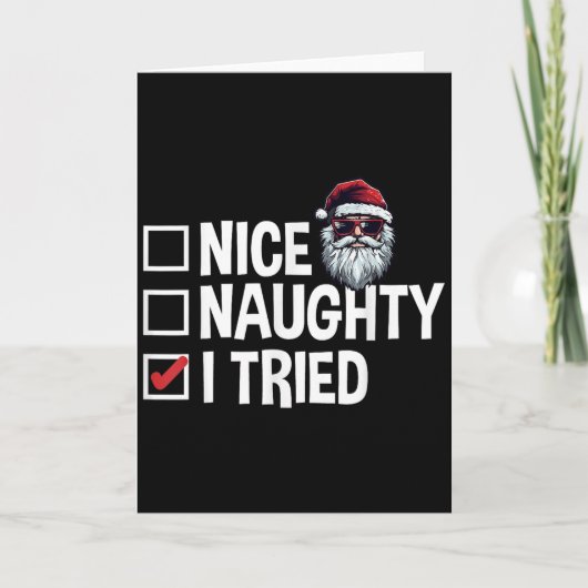 Santa's Naughty Or Nice List I Tried Christmas  Kaart (Voorkant)