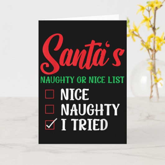 Santa's Naughty Or Nice List I Tried Christmas  Kaart (Gele Bloem)