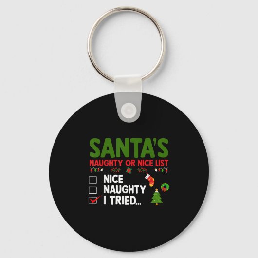 Santa's Naughty Or Nice List I Tried Christmas Sleutelhanger (Voorkant)