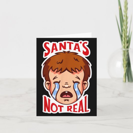 Santa's Not Real Funny Anti-christmas Quote Humor  Kaart (Voorkant)