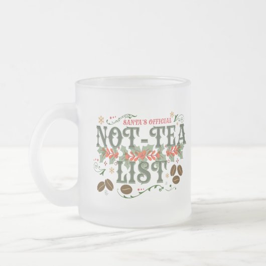 Santa's Official Not-Tea List Frosted Christmas Matglas Koffiemok (Links)