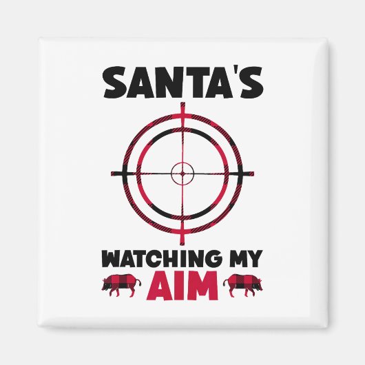 Santa's Watching My Aim - Boar Hog Hunting 1  Magneet (Voorkant)