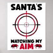 Santa's Watching My Aim - Boar Hog Hunting 1  Poster (Voorkant)