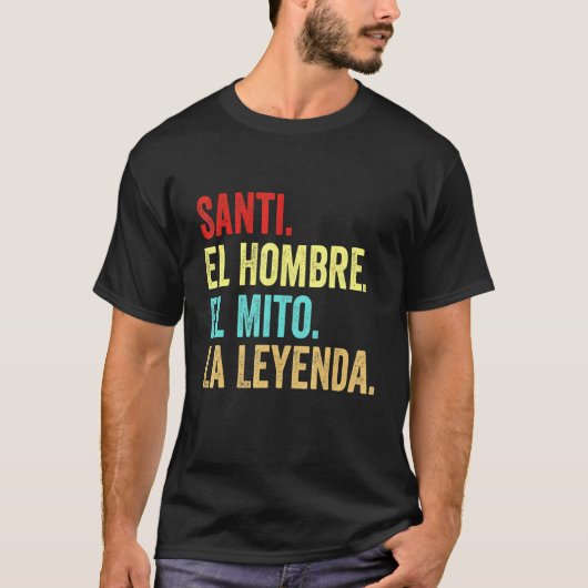 Santi El Hombre El Mito La Leyenda T-shirt (Voorkant)