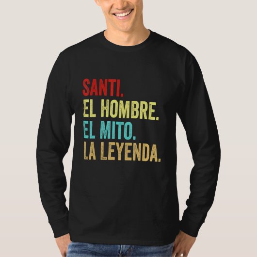 Santi El Hombre El Mito La Leyenda T-shirt (Voorkant)