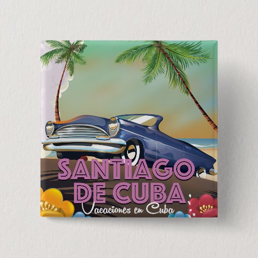 Santiago de Cuba - Cubaanse reisposter Vierkante Button 5,1 Cm (Voorkant)