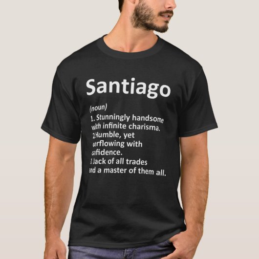 SANTIAGO Definition Personal Name Funny Birthd T-shirt (Voorkant)