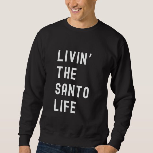 Santo Leeft Het Santo Leven Naam Grappig Trui (Voorkant)