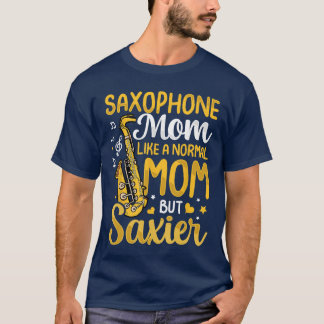Saophone Moeder Normaal Maar Saier Saophonist Spel T-shirt