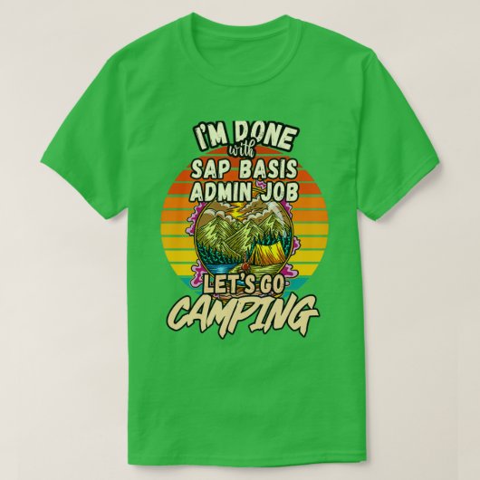 SAP BASIS BEHEERDER EN CAMPING ONTWERP  T-SHIRT (Design voorkant)