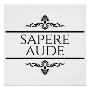 Sapere Aude Perfect Poster