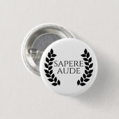 Sapere Aude Ronde Button 3,2 Cm (Voorkant /achterkant)