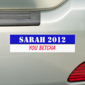 Sarah 2012, je betcha! bumpersticker (Op auto)