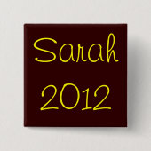 Sarah 2012 vierkante button 5,1 cm (Voorkant)