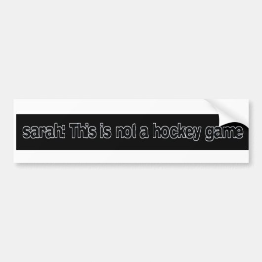 sarah dit is geen hockey game bumpersticker (Voorkant)