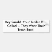 Sarah.  Je Trailer Park noemde — ze... Bumpersticker (Voorkant)