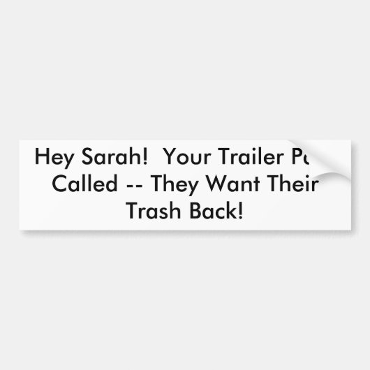 Sarah.  Je Trailer Park noemde — ze... Bumpersticker (Voorkant)
