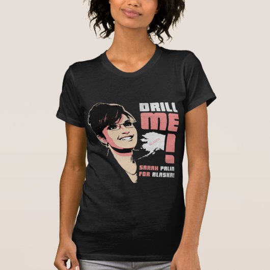 Sarah Palin 'Drill me!' Girls T-Shirt (Voorkant)