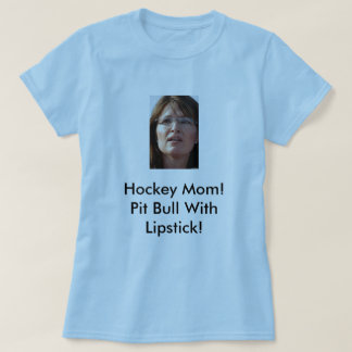 Sarah Palin Hockey mama T-shirt