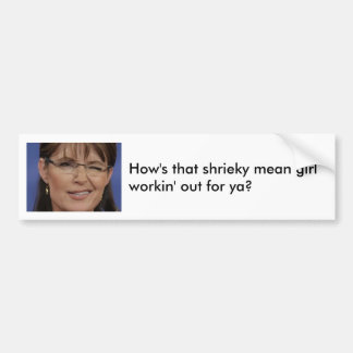 Sarah Palin: Hoe is dat griezelige meisje.. Bumpersticker