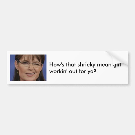 Sarah Palin: Hoe is dat griezelige meisje.. Bumpersticker (Voorkant)