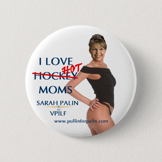 Sarah Palin - I Love Hot(ckey) Moms Button (Voorkant)