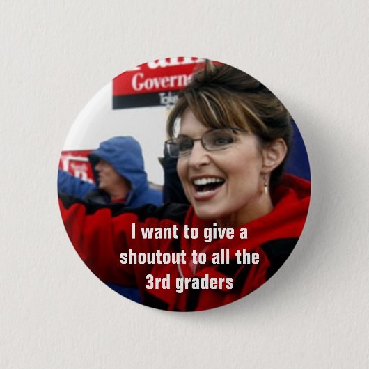 sarah palin, ik wil iedereen oproepen.. ronde button 5,7 cm (Voorkant)