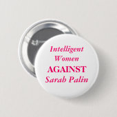 Sarah Palin, intelligente vrouwen, TEGEN Ronde Button 5,7 Cm (Voorkant /achterkant)