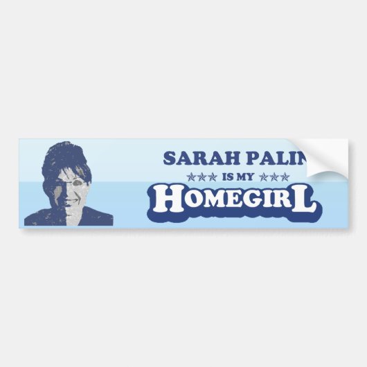 SARAH PALIN IS MIJN HOMEGIRL BUMPERSTICKER (Voorkant)
