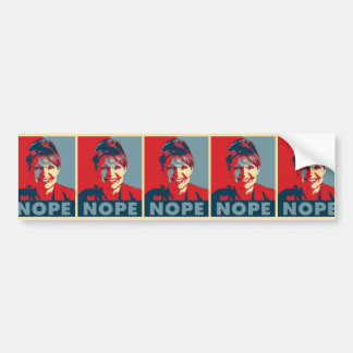 Sarah Palin "NOPE NOPE NOPE!" Bumpersticker