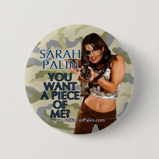 Sarah Palin, wil je een stuk van mij? Knoop Ronde Button 5,7 Cm