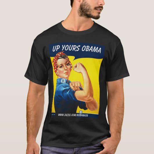 Sarah the Riveter, Up Yours Obama, Gepersonaliseer T-shirt (Voorkant)