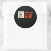 Sarah zal me vermoorden voor olie ronde sticker (Tas)