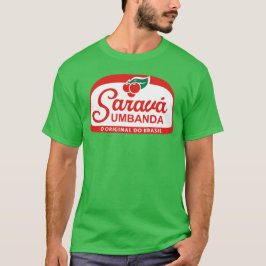 sarava umbanda original do brasil t-shirt